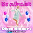 Glücklich Isa - Disco Kinder 2: Die Party Geht Weiter
