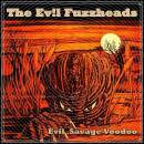 Evil Fuzzheads, The - Evil Savage Voodoo (Lim.ed./Clear)