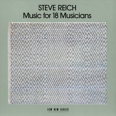 Reich Steve - MUSIC FOR 18 MUSICIANS (Reich Steve)