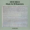 Reich Steve - Music For 18 Musicians (Reich Steve Ensemble)