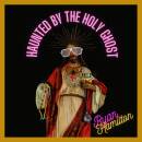 Hamilton Ryan - HAUNTED BY THE HOLY GHOST