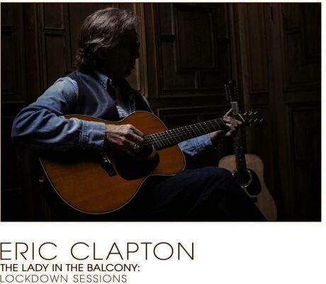 Clapton Eric - Lady In The Balcony Lockdown Sessions (Ltd.gray2Lp)