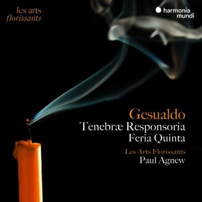 Agnew Paul/Les Arts Florissants - Tenebrae Responsoria / Feria Quinta