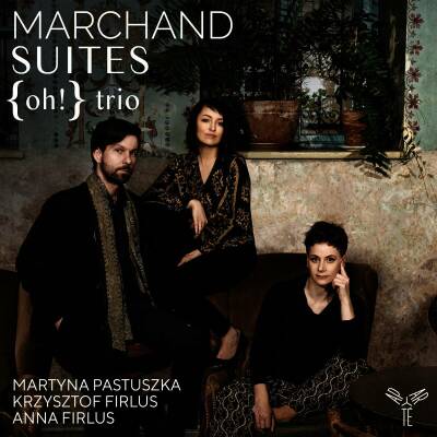 Marchand Joseph - Suites (Oh! Trio)