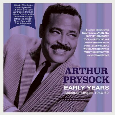 Prysock Arthur - EARLY YEARS - SELECTED SINGLES 1946-62