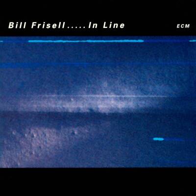 Frisell Bill - IN LINE