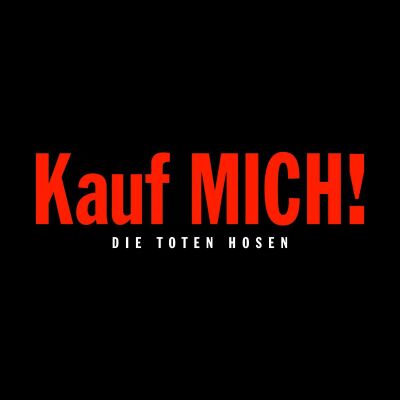 Toten Hosen Die - Kauf Mich!1993-2023: Die 30 Jahre-Jubiläumseditio