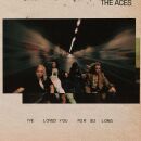 Aces - Ive Loved You For So Long