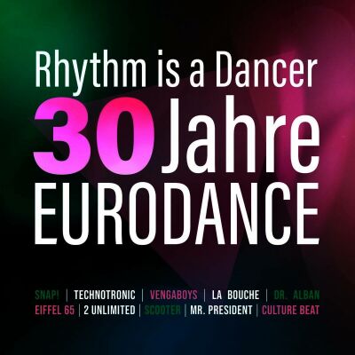Rhythm Is A Dancer: 30 Jahre Eurodance (Various)