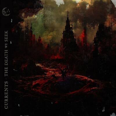 Currents - The Death We Seek