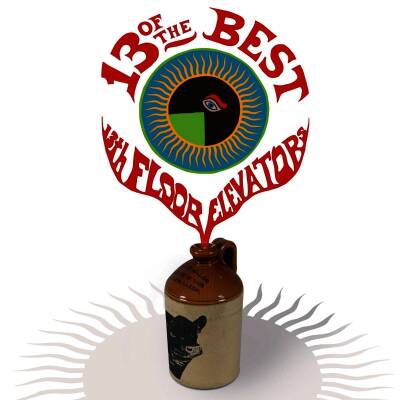 13th Floor Elevators, The - 13 OF THE BEST OF THE 13TH FLOOR ELEVATORS