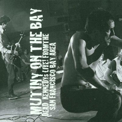 Dead Kennedys - Mutiny On The Bay