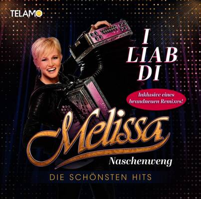 Naschenweng Melissa - I liab di: Die schoensten Hits
