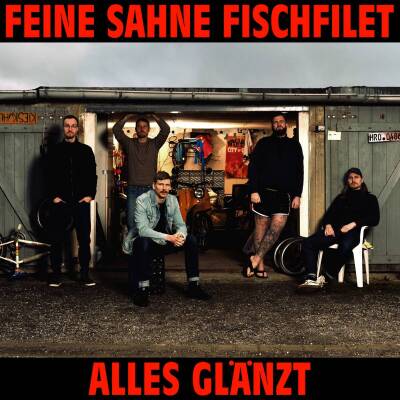 Feine Sahne Fischfilet - Alles glaenzt (Ltd.Erstauflage im DigiPak)