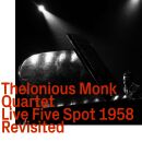 Monk Thelonious Quartet - Live Five Spot 1958 Revisited