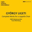 LIGETI György (-) - Complete Works For A Cappella Choir (SWR Vokalensemble - Yuval Weinberg (Dir))