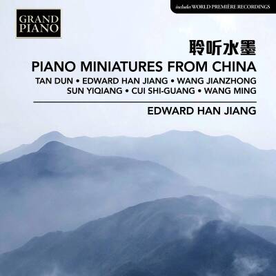 Tan Dun / Wang Jianzhong / Wang Ming / u.a. - Piano Miniatures from China (Han Jiang Edward)