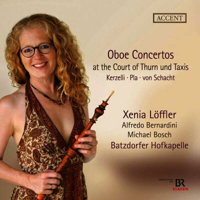 Kerzelli / von Schacht / Pla - Oboe Concertos at the Court of Thurn and Taxis (Löffler Xenia / Batzdorfer Hofkapelle)