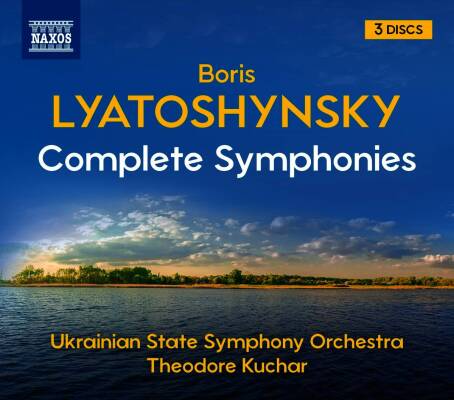 Lyatoshynky Boris - Complete Symphonies (Ukrainian State SO / Kuchar Theodore)