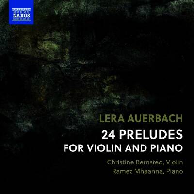 Auerbach Lera - 24 Preludes for Violin and Piano (Bernsted Christine)