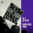 Cahill Sarah - Future Is Female Vol.3 At Play