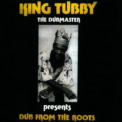 King Tubby - Dub From The Roots