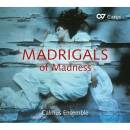 Diverse Komponisten - Madrigals Of Madness (Calmus Ensemble)