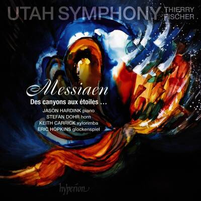 Messiaen Olivier - Des canyons aux etoiles ... (Utah Symphony / Fischer Thierry)