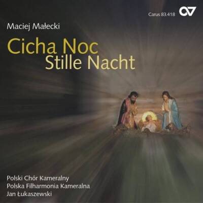 Malecki Maciej - Cicha Noc-Stille Nacht (Polski Chor Kameraln)