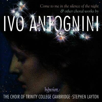 Antognini Ivo - Come to me in the silence of the night (Choir Of Trinity College Cambridge)