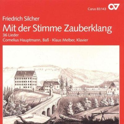 SILCHER Friedrich (-) - Mit Der Stimme Zauberklang: Lieder (Hauptmann/Melber)