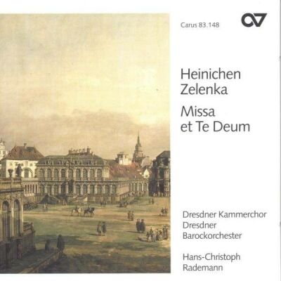 Heinichen / Zelenka - Zelenka: Te Deum Zwv 146: Heinichen: Missa Nr. 9 (Dresdner Kammerchor- Hans-Christoph Rademann (Dir))