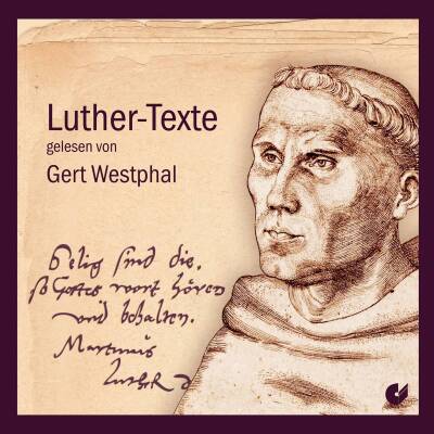 Walter Johann / u.a. - Luther-Texte gelesen von Gert Westphal (Westphal Gert)