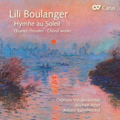 BOULANGER Lili (-) - Hymne Au Soleil: Chorwerke (Orpheus Vokalensemble / Michael Alber (Dir))