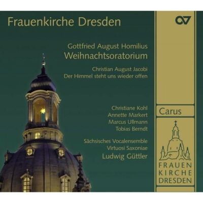 Homilius / Jacobi - Homilius: Weihnachtsoratorium: Jacobi: Der Himmel (Güttler/Sächsisches Vokalistenensemble/Virtuosi Sa)