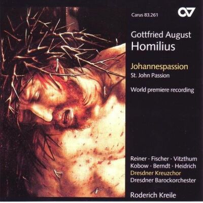 HOMILIUS Gottfried August (-) - Johannespassion (Dresdner Kreuzchor & Barockorchester)