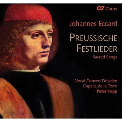 ECCARD Johannes (-) ( & Stobaeus) - Preussische Festlieder (Vocal Concert Dresden - Capella de la torre)