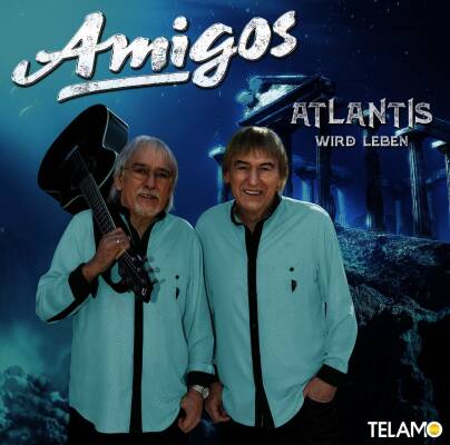 Amigos, Die - Atlantis wird leben