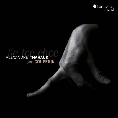 Couperin Francois - Tic,Toc,Choc (Tharaud Alexandre / Re-Issue)