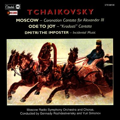 Tchaikovsky Pyotr Ilyich - Moscow / Ode To Joy / Dmitri The Imposter