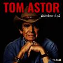 Astor Tom - Wieder da!