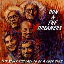 Don & The Dreamers - Its Never Too Late To Be A Rockstar