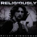 Zimmerman Bailey - Religiously.The Album.