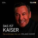 Kaiser Roland - Das ist Kaiser:Die schoensten Hits