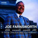 Farnsworth Joe - In What Direction Are You Headed?