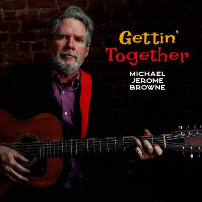 Browne Michael Jerome - Gettin´ Together