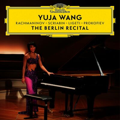 RACHMANINOFF / SCRIABIN / PROKOFIEV - Berlin Recital Extended, The (Wang Yuja / First Time On)