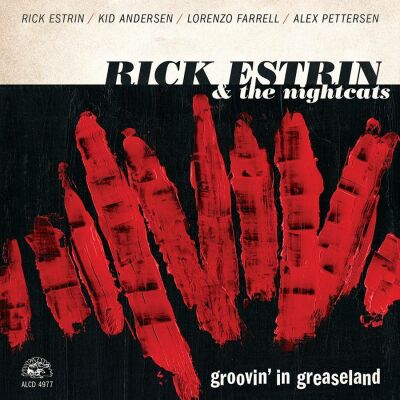 Estrin Rick & The Nightcats - Groovin In Greaseland