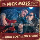 Moss Nick -Band- - High Cost Of Low Living