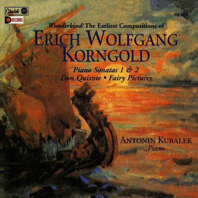 Korngold Erich Wolfgang - Piano Sonatas 1 & 2, Don Quixote, Fairy Pictures